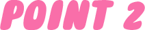 POINT 2